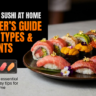How to Make Sushi at Home_ Types of Sushi, Essential Ingredients, and Preparation Tips